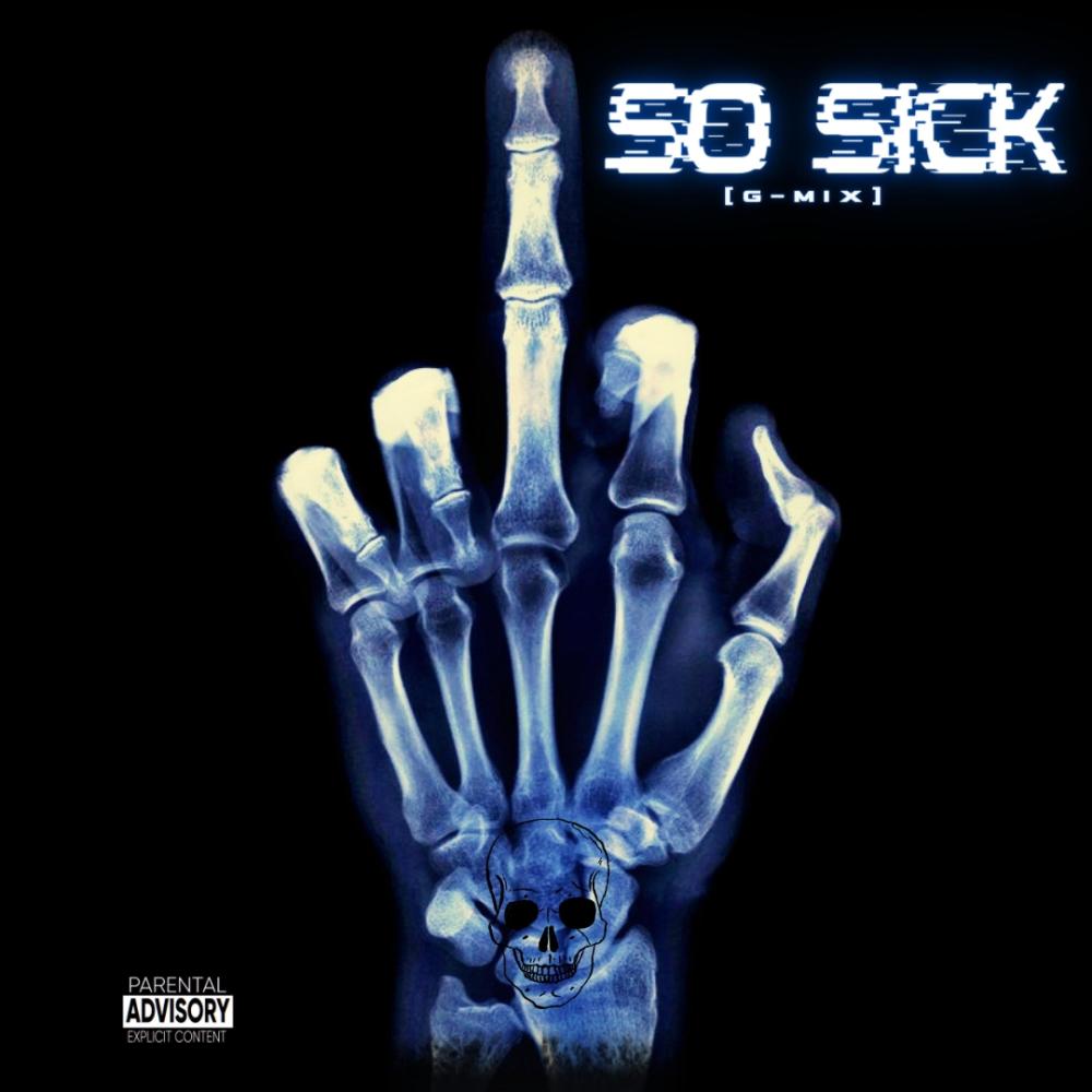 So Sick (G-MIX) (Explicit) (G-MIX|Explicit)