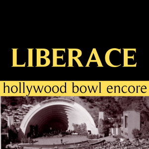 Liberace的專輯Hollywood Bowl Encore
