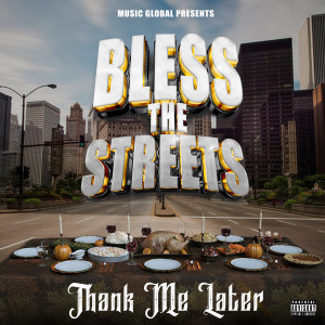 Project Nut的專輯Bless the Streets 2 (Thank Me Later) (Explicit)