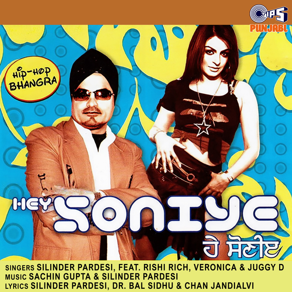 Hey Soniye (feat. Rishi Rich, Veronica and Juggy D)