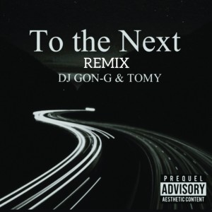 Album To tha Next (feat. TOMY) from DJ GON-G