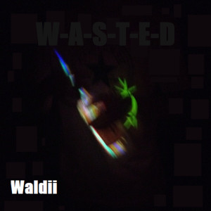 ดาวน์โหลดและฟังเพลง Wasted (Extended Mix) พร้อมเนื้อเพลงจาก Waldii
