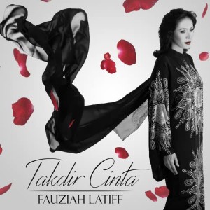 收聽Fauziah Latiff的Takdir Cinta歌詞歌曲