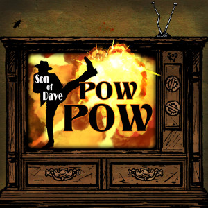 Album Pow Pow from Son Of Dave