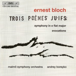 Malmo Symphony Orchestra的專輯Bloch: Symphony / Evocations / 3 Jewish Poems
