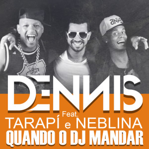 Album Quando o Dj Mandar from DENNIS