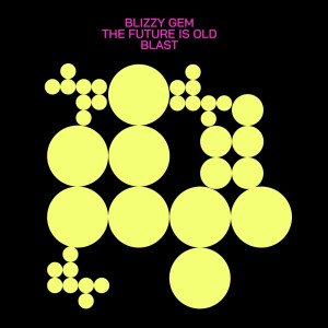 Blizzy Gem的专辑Blast