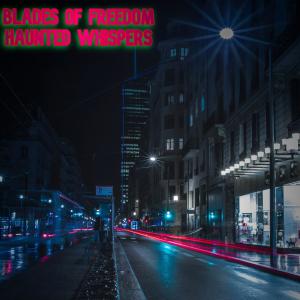 Album Haunted Whispers from Blades Of Freedom