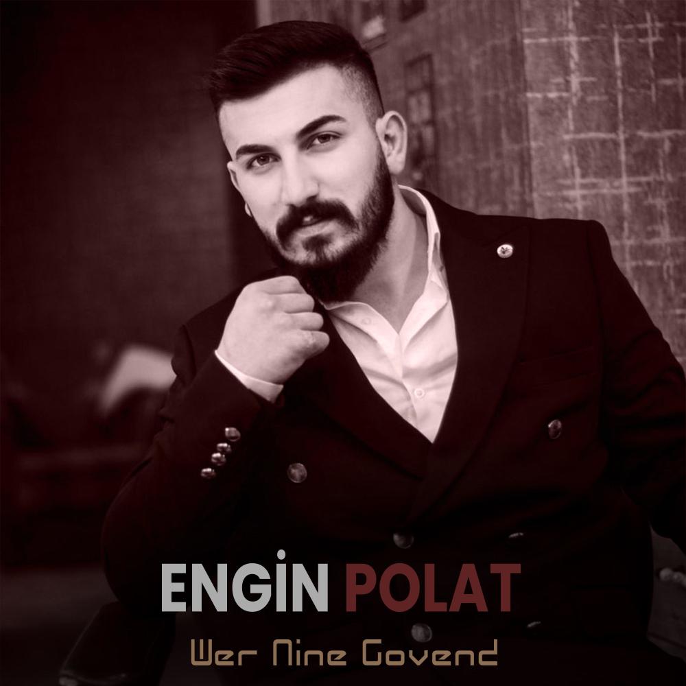 Wer Nine Govend (feat. Engin Polat)
