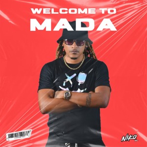 ดาวน์โหลดและฟังเพลง Welcome to mada (Explicit) พร้อมเนื้อเพลงจาก N I K O