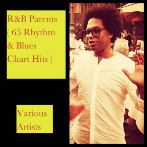R&B Parents (65 Rhythm & Blues Chart Hits) dari Various Artists