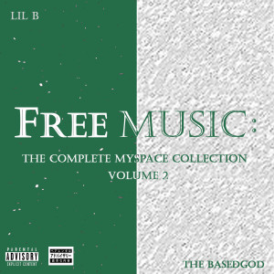 Lil B的專輯The Complete Myspace Collection, Vol. 2 (Explicit)