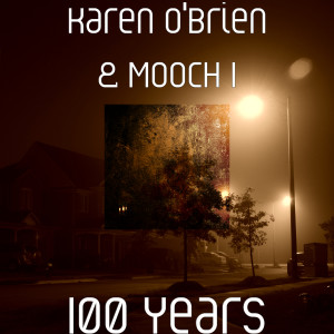 收听Karen O'Brien的100 Years歌词歌曲