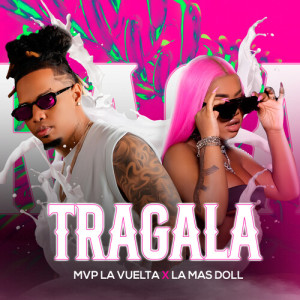 Listen to Tragala (Explicit) song with lyrics from La Mas Doll
