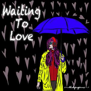 ดาวน์โหลดและฟังเพลง Waiting To Love พร้อมเนื้อเพลงจาก Thedyingsirens