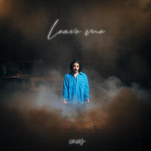 ดาวน์โหลดและฟังเพลง leave me พร้อมเนื้อเพลงจาก Anees
