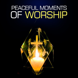 อัลบัม Peaceful Moments Of Worship ศิลปิน Christian Piano Music