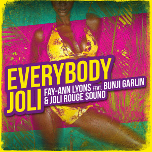 Listen to Everybody Joli song with lyrics from Fay-Ann Lyons Alvarez