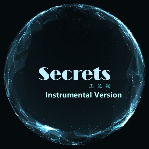 ดาวน์โหลดและฟังเพลง Secrets (Instrumental Version) พร้อมเนื้อเพลงจาก 王昱翔