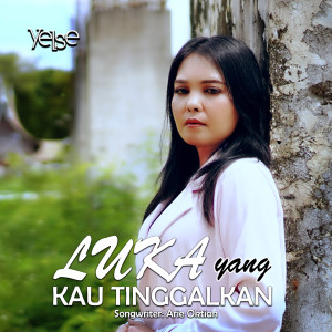 Yelse的专辑Luka Yang Kau Tinggalkan (Explicit)