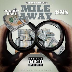 Album Mile Away (feat. Dante' Harris) (Explicit) from Dj Flippp