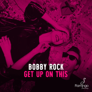 Album Get Up On This from Bobby Rock