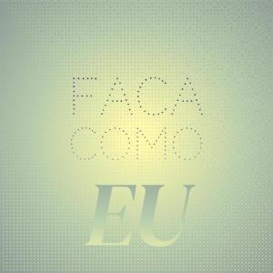 Listen to Faca Como Eu song with lyrics from Miltinho