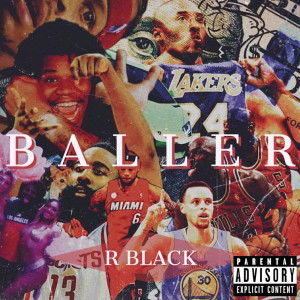 ดาวน์โหลดและฟังเพลง Baller (Explicit) พร้อมเนื้อเพลงจาก R Black