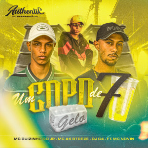 Listen to Um Copo de 7 Põe Gelo (Explicit) song with lyrics from Mc Guizinho do JP