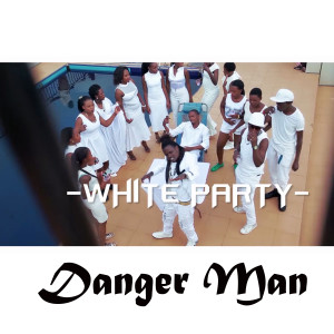 ดาวน์โหลดและฟังเพลง White Party พร้อมเนื้อเพลงจาก Danger Man