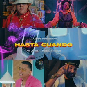 Klasico的专辑Hasta cuando (feat. joxue, Jahzel & Yneliz)