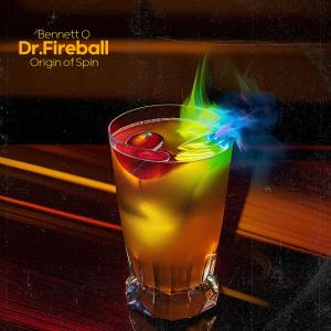 ดาวน์โหลดและฟังเพลง Dr. Fireball (feat. Origin of Spin) (Explicit) พร้อมเนื้อเพลงจาก Bennett Q