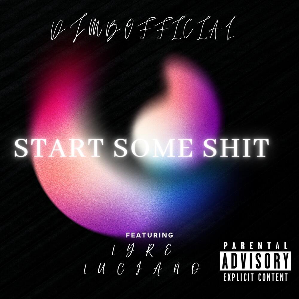 Start Some Shit (Explicit)