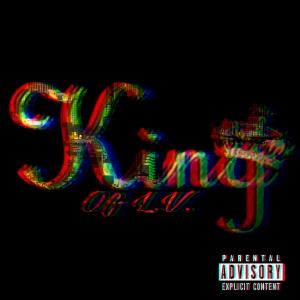 King Of L.V. (feat. Eddie Fuse) (Explicit) dari Lil Rheuk