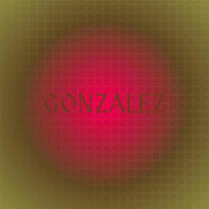ดาวน์โหลดและฟังเพลง Gonzalez พร้อมเนื้อเพลงจาก Anie Chame