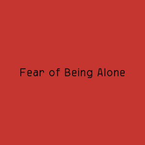 Album Fear of Being Alone from Moh Riyan Adi Saputra