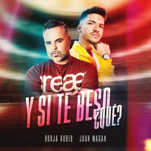 ดาวน์โหลดและฟังเพลง Y Si Te Beso, Qué? พร้อมเนื้อเพลงจาก Borja Rubio