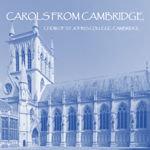 The Choir of St John’s Cambridge的專輯Carols from St John's College, Cambridge