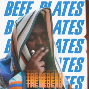 ดาวน์โหลดและฟังเพลง Beef Plates (Explicit) พร้อมเนื้อเพลงจาก Tre Redeau