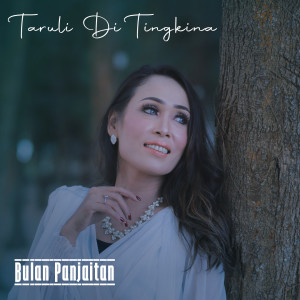 Bulan Panjaitan的專輯Taruli Di Tingkina