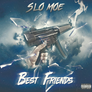 ดาวน์โหลดและฟังเพลง Best Friends พร้อมเนื้อเพลงจาก Slo Moe