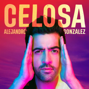 ดาวน์โหลดและฟังเพลง Celosa พร้อมเนื้อเพลงจาก Alejandro Gonzalez