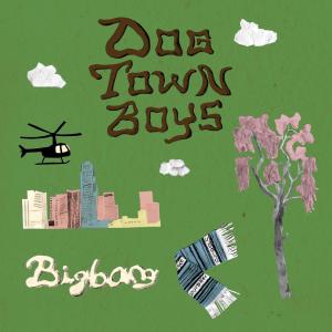 BIGBANG的專輯Dogtown Boys