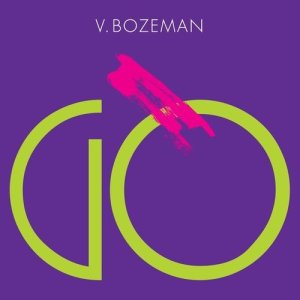 收聽V. Bozeman的Go歌詞歌曲