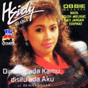 Dengarkan lagu Di Mana Ada Kamu, Di Situ Ada Aku nyanyian Heidy Diana dengan lirik