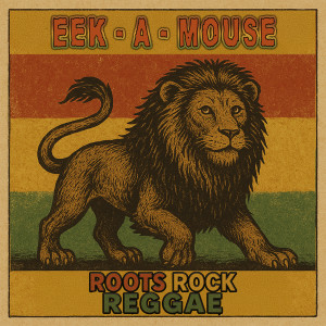 Eek-A-Mouse的專輯Roots Rock Reggae