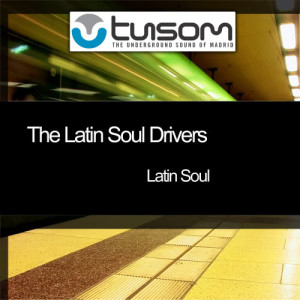 收聽The Latin Soul Drivers的Latin Soul歌詞歌曲