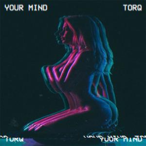 Listen to Your Mind song with lyrics from Torq
