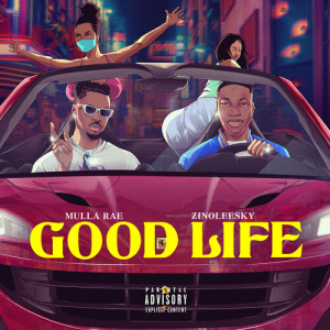 Album Good Life (Dj Indo Remix) [Explicit] from Mulla Rae