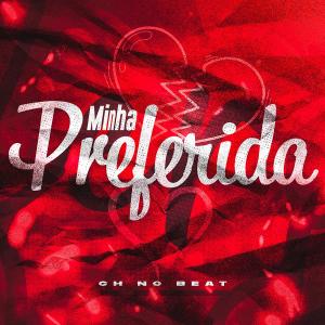 ดาวน์โหลดและฟังเพลง Minha Preferida พร้อมเนื้อเพลงจาก Gh no Beat